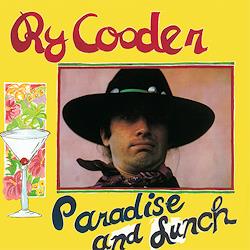 Ry Cooder - Paradise And Lunch (180gram)